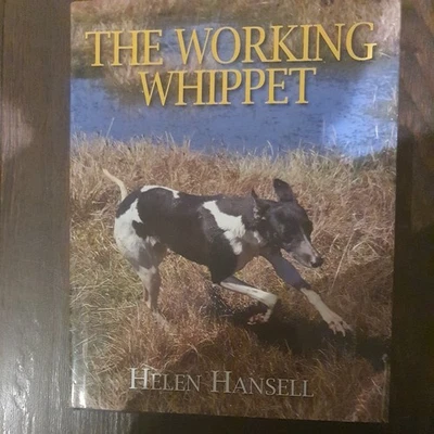 Working Whippet Helen Hansell dogs book whippets lurchers running dogs hunting - Image 1 of 4