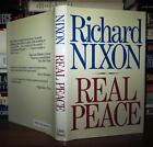 Nixon, Richard Milhous Real Peace  1St Edition 1St Printing
