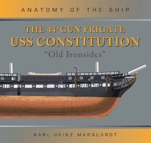 Karl Heinz Marq The 44-Gun Frigate USS Constitution 'Old Iro (Gebundene Ausgabe) - Zdjęcie 1 z 1