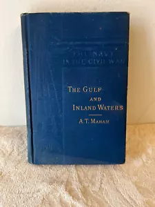 The Navy in the Civil War Vol III The Gulf & Inland Waters by A T Mahan 1883 - Picture 1 of 10