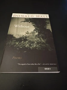 Without: Poems Donald Hall: New Poems Concerning Death Of His Wife Jane Kenyon - Imagen 1 de 2