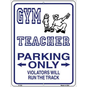 Letrero de estacionamiento solo para maestros de gimnasio 9 X 12 - Imagen 1 de 1