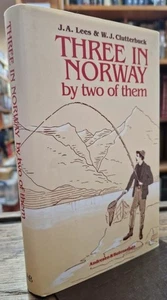 Three in Norway: By Two of Them : J.A. Lees and W.J. Clutterbuck - Picture 1 of 2