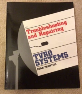 TVRO Systems - Troubleshooting & Repair by Stan Prentiss, 1988 1st/1st - Bild 1 von 6