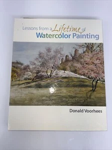 Lessons from a Lifetime of Watercolor Painting by Donald Voorhees (2006, Spiral) - Picture 1 of 8