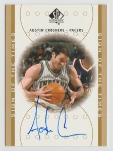 Austin Croshere 2000-01 SP Authentic Sign of the Times Autograph Auto #AC