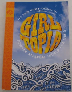 Girltopia: Toward an Ideal World for Girls by Valerie Takahama & Stefanie Glick - Picture 1 of 7