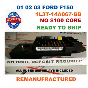 REBUILT 1L3T-14A067-BB 2002 FORD F150 Interior Cabin Fuse Box * - Picture 1 of 4