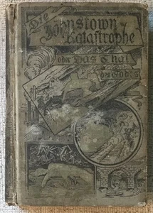 WALTER " DIE JOHNSTOWN KATASTROPHE (THE JOHNSTOWN CATASTROPHE) " HC G 60 PIX - Picture 1 of 6