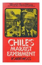 MOSS, ROBERT (1946-) Chile's Marxist experiment 1973 First Edition Hardcover