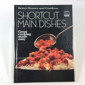 Better Homes and Gardens Shortcut Main Dishes 1986 1st Edition 1st printing - Picture 1 of 12