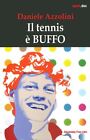 Il Tennis E' Buffo  - Azzolini Daniele - Absolutely Free