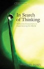 In Search of Thinking: Reflective Encounters in Experiencing the World...