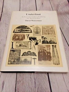 Underfoot An Everyday Guide to Exploring the American Past by David Weitzman 76 - Picture 1 of 12