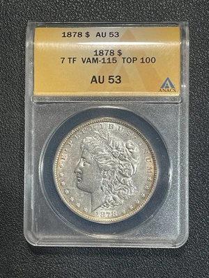 Dólar de plata Morgan 1878 7 TF VAM 115 Top 100 flores triples ANACS AU 53 Foto 1 de 2
