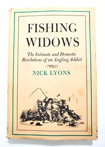 Fishing Widows by Nick Lyons - Signed 1974 First Edition - Hardback - Picture 1 of 6