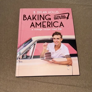 Baking Across America : A Vintage Recipe Road Trip, Hardcover - B. Dylan Hollis - Bild 1 von 3