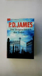 126693 Phyllis D. James DER BEIGESCHMACK DES TODES Roman. P. D. James. Aus dem - Bild 1 von 4