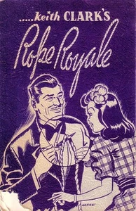 ROPE ROYALE, [Magic]  by Keith Clark, 1942, Silk King Studios - Foto 1 di 1