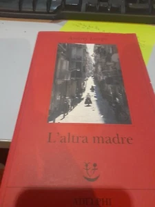 Andrey Longo - L'altra Madre - Adelphi - Foto 1 di 2