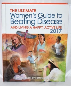 MINT! BOTTOM LINE HEALTH, THE ULTIMATE WOMEN'S GUIDE TO BEATING DISEASE 2017 - Picture 1 of 3