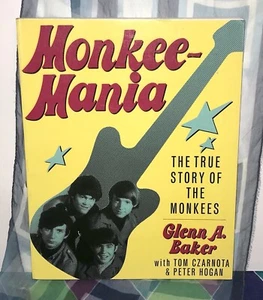 MONKEE MANIA, THE TRUE STORY OF THE MONKEES, 1986, GLENN A. BAKER, ¡TAPA BLANDA! - Imagen 1 de 18