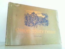 Unvergeßliche Heimat. Erster Band- Serie B. Vollständig ! Greiling-Bilderstelle: