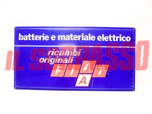 CARTELLO PUBBLICITARIO INSEGNA FIAT BATTERIE RICAMBI ELETTRICI ORIGINALI ANNI 70 - Picture 1 of 1