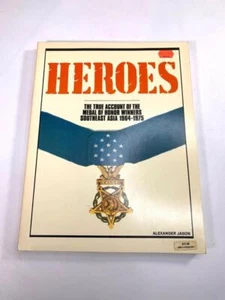 HEROES: TRUE ACCOUNT OF MEDAL OF HONOR WINNERS -- Vietnam --  A. Jason, 1979 - Bild 1 von 6