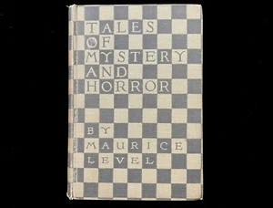 TALES OF MYSTERY AND HORROR by MAURICE LEVEL 1920 1ST US ED HC   MCBRIDE CO. - Imagen 1 de 12
