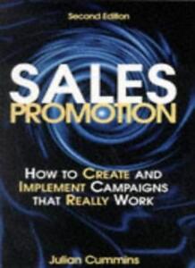 Sales Promotion: How to Create and Implement Campaigns That Really Work (Sales