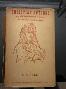 Vintage 1947 Christian Huygens and the Development of Science FIRST EDITION Bell - Picture 1 of 16
