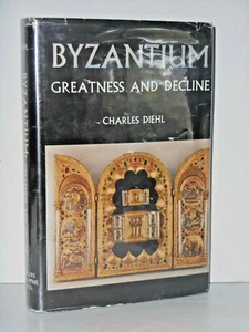 Byzantium, Greatness And Decline by Charles Diehl - (1957 h/c) - Foto 1 di 1
