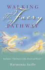Walking the Faery Pathway - Includes: The Faery Caille, Oracl... - 9781846942457