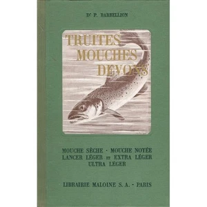 TRUITES MOUCHES DEVONS Dr BARBELLION Mouche sèche noyée Illustré Ed MALOINE 1948 - Picture 1 of 9