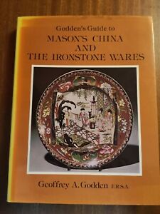 Godden's Guide to Mason's China and the Ironstone Wares by Geoffrey A. Godden 