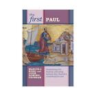 The First Paul by Marcus J. Borg, John Dominic Crossan, Society for Promoting...