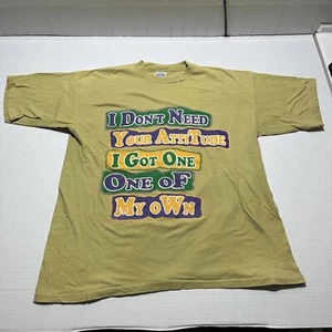 Vintage Funny T Shirt Mens XL I Don't Need Your Attitude I've Got My Own Casual - Picture 1 of 10