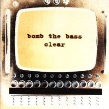 Clear von Bomb the Bass | CD | Zustand sehr gut - Bild 1 von 2
