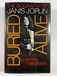 BURIED ALIVE The Biography of JANIS JOPLIN : Myra Friedman HDBK BOOK 1973 Morrow - Picture 1 of 6