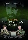 INSIDE THE PAKISTAN ARMY: A WOMAN'S EXPERIENCE ON THE By Carey Schofield *VG+*