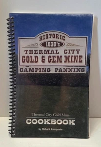 Historic 1830's Thermal City Gold & Gem Mine Cookbook - Picture 1 of 1