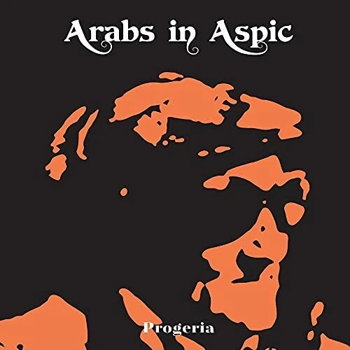 ARABS IN ASPIC - PROGERIA [CD] - Image 1 of 1