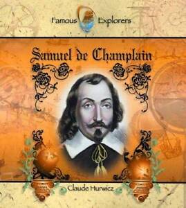 Samuel de Champlain (Explorateurs célèbres) - Couverture rigide par Hurwicz, Claude - BON