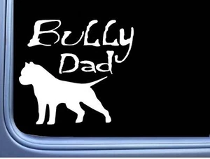Bully Dad Sticker OS 097 vinyl 6" Decal american bully pitbull - Picture 1 of 1