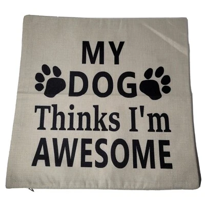 "Funda de almohada cuadrada de arpillera My Dog Thinks I'm Awesome 17"" x 17"""  Foto 1 de 4