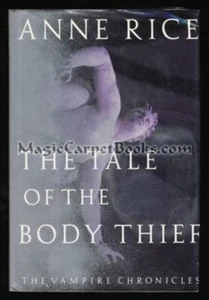 Anne Rice THE TALE OF THE BODY THIEF Vampire Lestat HORROR Gothic 1ST EDITION - Picture 1 of 1