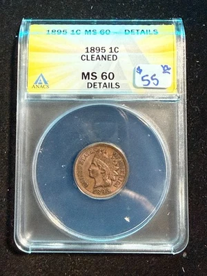 1895 INDIAN HEAD CENT ANACS MS60 DETAILS CLEANED - Image 1 of 4