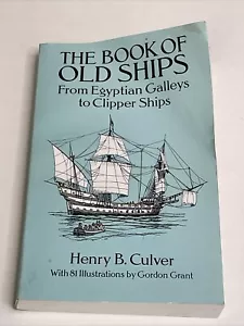 Book of Old Ships From Egyptian Galleys to Clipper Ships PB by Henry B. Culver - Picture 1 of 13