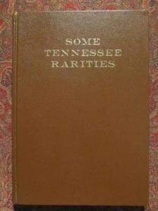 SOME TENNESSEE RARITIES - TENNESSEE HISTORY - ONLY 500 PRINTED - FIRST EDITION - Picture 1 of 12